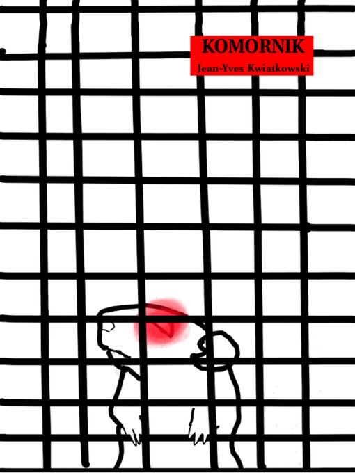 Title details for Komornik by Jean-Yves Kwiatkowski - Available